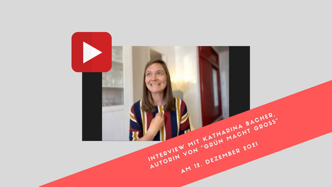 Interview mit Katharina Bacher, "Autorin von Grün macht groß"