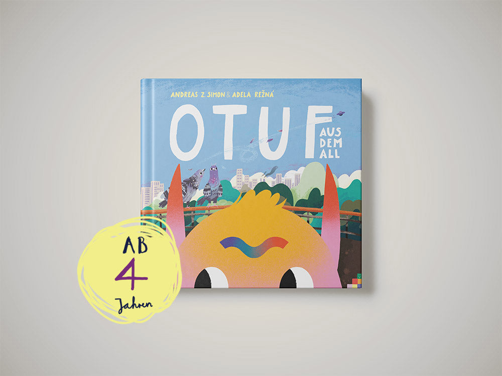 Buchcover „Otuf aus dem All“: Illustration eines neugierigen, außerirdischen Wesens vor einer bunten Stadtlandschaft; Kinderbuch ab 4 Jahren.