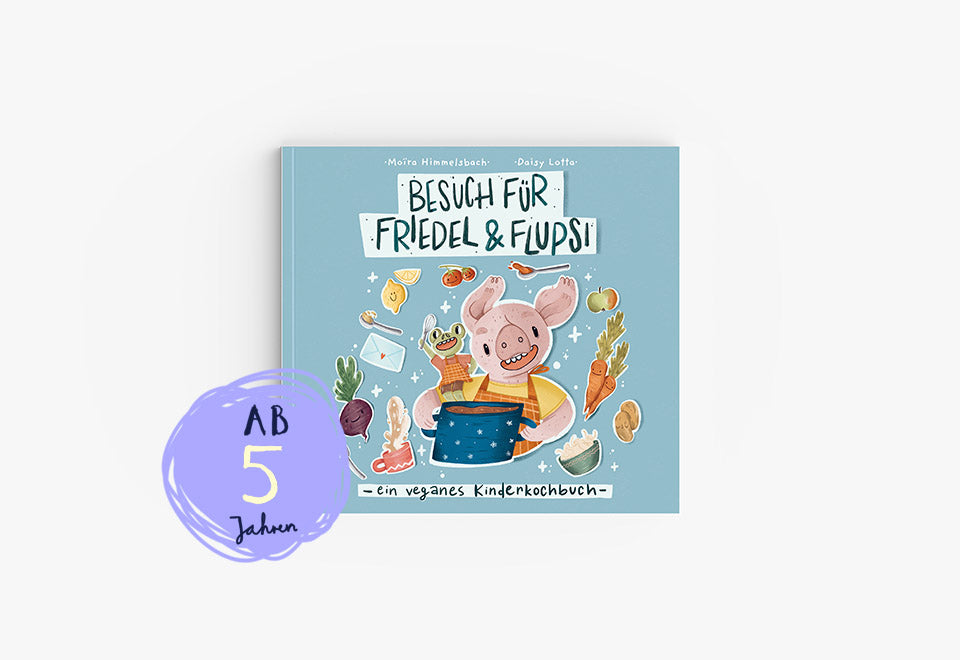 Buchcover „Besuch für Friedel & Flupsi“: Illustriertes veganes Kinderkochbuch mit fröhlichem Schwein und Frosch beim Kochen, umgeben von buntem Gemüse und Zutaten; Kinderbuch ab 5 Jahren.