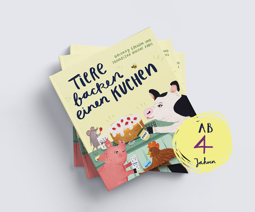 Kinderbuch 'Tiere backen einen Kuchen' von Dolunay Gördüm und Franziska Viviane Zobel. Das Cover zeigt eine Illustration mit einer Kuh, einem Schwein, einer Maus und einem Huhn, die gemeinsam einen Kuchen mit Erdbeeren und Sahne backen. Die Tiere halten Zutaten wie Soja-Milch und Agartine in den Pfoten bzw. Hufen. Hintergrund in Pastellgelb mit verspielter Schrift. 